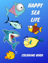 Happy sea life coloring book